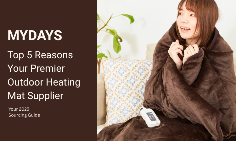  Hvorfor Mydays Tech er en førende leverandør af smarte varmemåtter til moderne liv